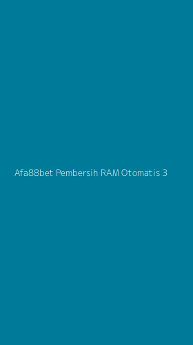 Tampilan Antarmuka Aplikasi Afa88bet Pembersih Ram Otomatis - 3