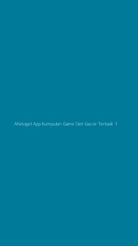 Tampilan Antarmuka Aplikasi Afatogel App Kumpulan Game Slot Gacor Terbaik - 1