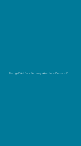 Tampilan Antarmuka Aplikasi Afatogel Slot Cara Recovery Akun Lupa Password - 1