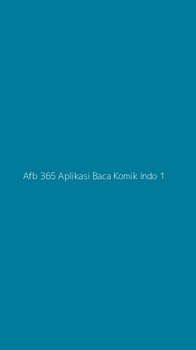 Tampilan Antarmuka Aplikasi Afb 365 Aplikasi Baca Komik Indo - 1