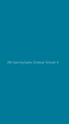Tampilan Antarmuka Aplikasi Afb Gaming Game Strategi Terbaik - 4