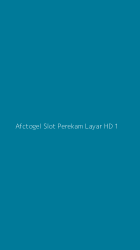 Tampilan Antarmuka Aplikasi Afctogel Slot Perekam Layar Hd - 1