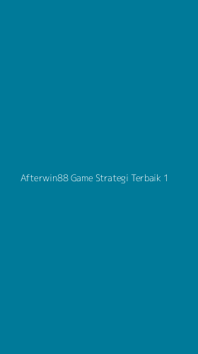 Tampilan Antarmuka Aplikasi Afterwin88 Game Strategi Terbaik - 1