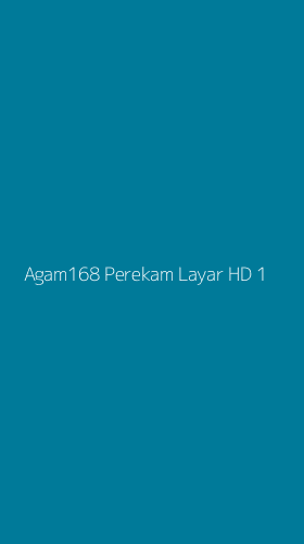 Tampilan Antarmuka Aplikasi Agam168 Perekam Layar Hd - 1