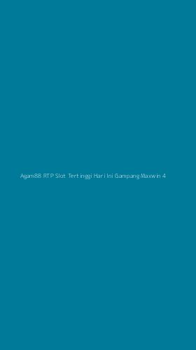 Tampilan Antarmuka Aplikasi Agam88 Rtp Slot Tertinggi Hari Ini Gampang Maxwin - 4