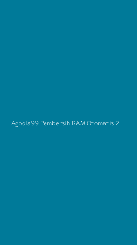 Tampilan Antarmuka Aplikasi Agbola99 Pembersih Ram Otomatis - 2