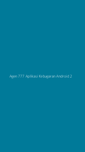 Tampilan Antarmuka Aplikasi Agen 777 Aplikasi Kebugaran Android - 2