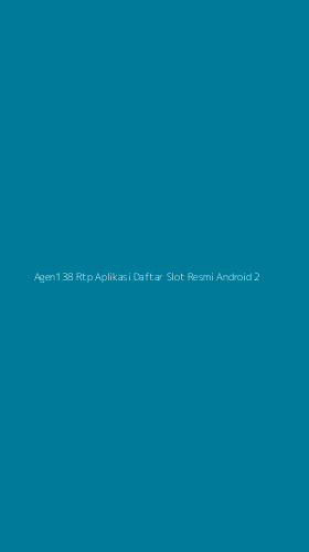 Tampilan Antarmuka Aplikasi Agen138 Rtp Aplikasi Daftar Slot Resmi Android - 2