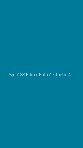 Tampilan Antarmuka Aplikasi Agen188 Editor Foto Aesthetic - 4