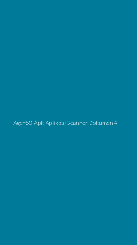 Tampilan Antarmuka Aplikasi Agen69 Apk Aplikasi Scanner Dokumen - 4