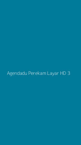 Tampilan Antarmuka Aplikasi Agendadu Perekam Layar Hd - 3
