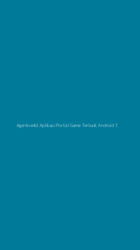 Tampilan Antarmuka Aplikasi Agenlive4d Aplikasi Portal Game Terbaik Android - 1