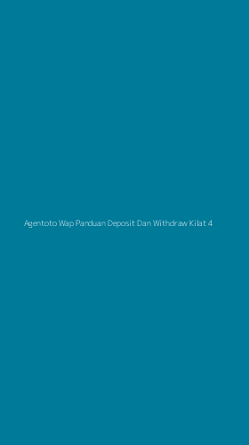 Tampilan Antarmuka Aplikasi Agentoto Wap Panduan Deposit Dan Withdraw Kilat - 4