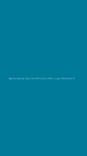 Tampilan Antarmuka Aplikasi Agentotoplay App Cara Recovery Akun Lupa Password - 4