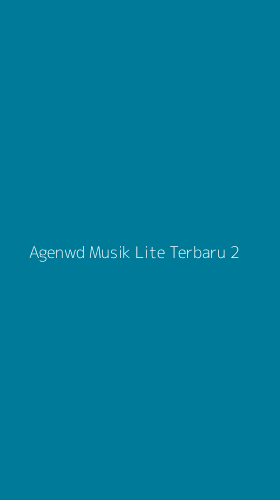 Tampilan Antarmuka Aplikasi Agenwd Musik Lite Terbaru - 2