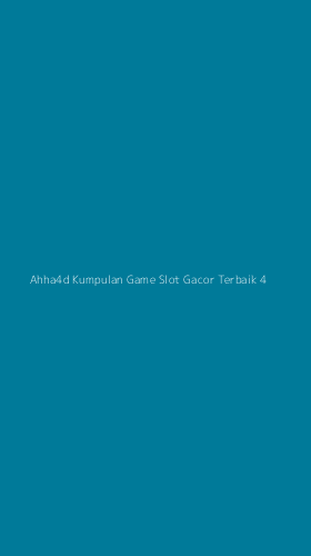 Tampilan Antarmuka Aplikasi Ahha4d Kumpulan Game Slot Gacor Terbaik - 4