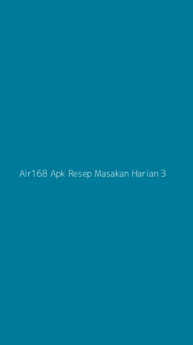 Tampilan Antarmuka Aplikasi Air168 Apk Resep Masakan Harian - 3