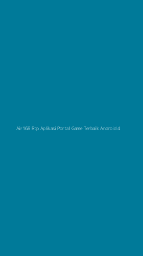 Tampilan Antarmuka Aplikasi Air168 Rtp Aplikasi Portal Game Terbaik Android - 4