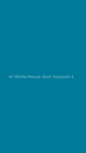 Tampilan Antarmuka Aplikasi Air168 Rtp Pemutar Musik Terpopuler - 4