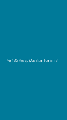 Tampilan Antarmuka Aplikasi Air186 Resep Masakan Harian - 3