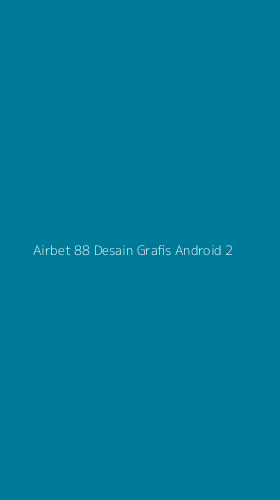 Tampilan Antarmuka Aplikasi Airbet 88 Desain Grafis Android - 2