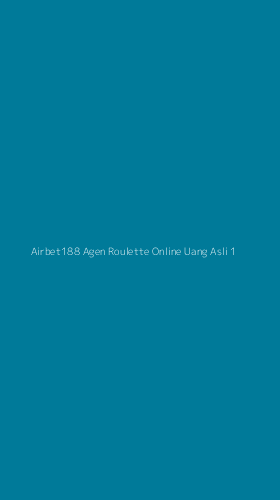 Tampilan Antarmuka Aplikasi Airbet188 Agen Roulette Online Uang Asli - 1