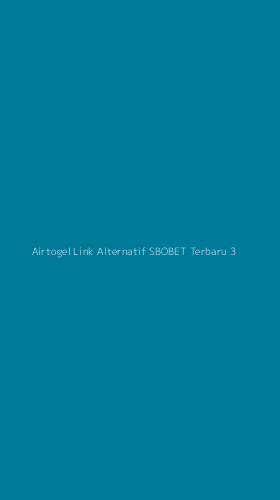 Tampilan Antarmuka Aplikasi Airtogel Link Alternatif Sbobet Terbaru - 3