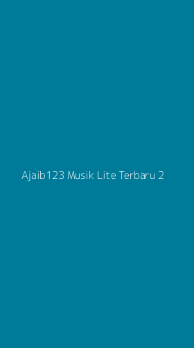 Tampilan Antarmuka Aplikasi Ajaib123 Musik Lite Terbaru - 2
