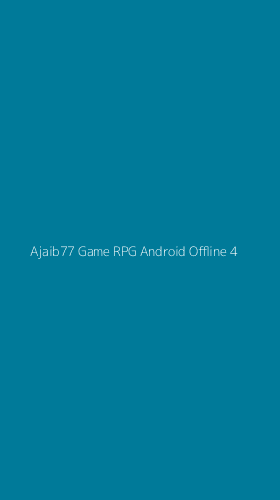 Tampilan Antarmuka Aplikasi Ajaib77 Game Rpg Android Offline - 4