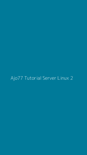 Tampilan Antarmuka Aplikasi Ajo77 Tutorial Server Linux - 2