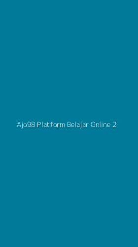 Tampilan Antarmuka Aplikasi Ajo98 Platform Belajar Online - 2
