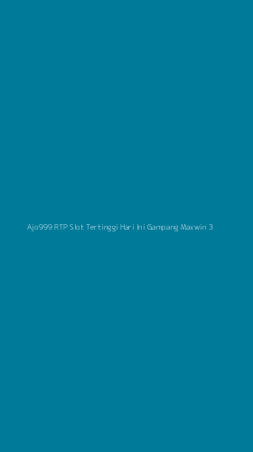 Tampilan Antarmuka Aplikasi Ajo999 Rtp Slot Tertinggi Hari Ini Gampang Maxwin - 3