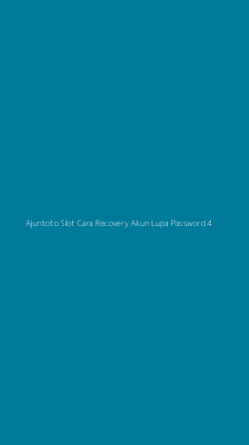 Tampilan Antarmuka Aplikasi Ajuntoto Slot Cara Recovery Akun Lupa Password - 4