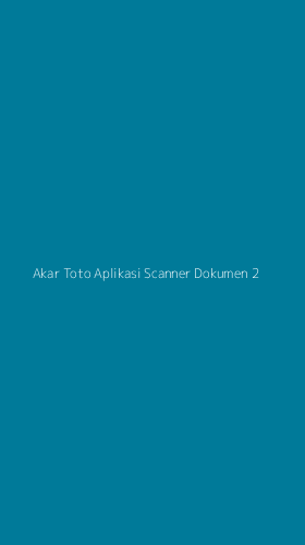 Tampilan Antarmuka Aplikasi Akar Toto Aplikasi Scanner Dokumen - 2