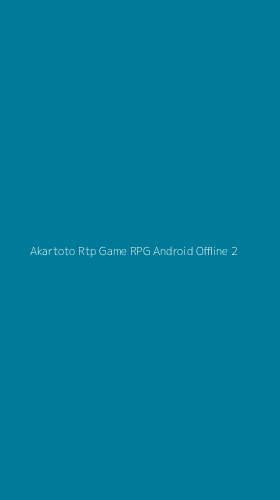 Tampilan Antarmuka Aplikasi Akartoto Rtp Game Rpg Android Offline - 2