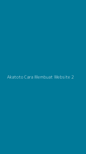 Tampilan Antarmuka Aplikasi Akatoto Cara Membuat Website - 2