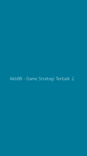 Tampilan Antarmuka Aplikasi Akb88 - Game Strategi Terbaik - 2
