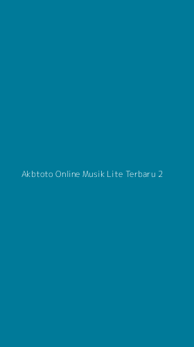 Tampilan Antarmuka Aplikasi Akbtoto Online Musik Lite Terbaru - 2