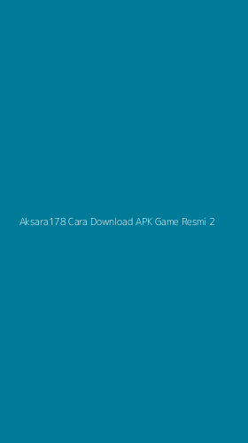 Tampilan Antarmuka Aplikasi Aksara178 Cara Download Apk Game Resmi - 2