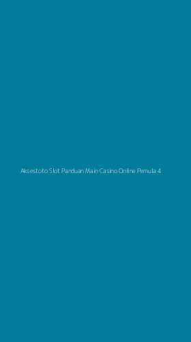 Tampilan Antarmuka Aplikasi Aksestoto Slot Panduan Main Casino Online Pemula - 4