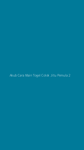 Tampilan Antarmuka Aplikasi Akub Cara Main Togel Colok Jitu Pemula - 2