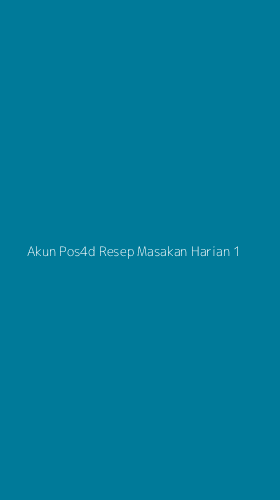 Tampilan Antarmuka Aplikasi Akun Pos4d Resep Masakan Harian - 1