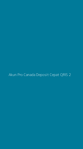 Tampilan Antarmuka Aplikasi Akun Pro Canada Deposit Cepat Qris - 2