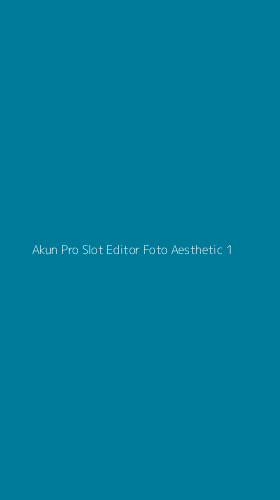 Tampilan Antarmuka Aplikasi Akun Pro Slot Editor Foto Aesthetic - 1