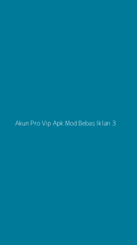 Tampilan Antarmuka Aplikasi Akun Pro Vip Apk Mod Bebas Iklan - 3