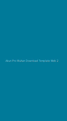 Tampilan Antarmuka Aplikasi Akun Pro Wuhan Download Template Web - 2