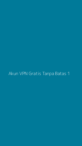 Tampilan Antarmuka Aplikasi Akun Vpn Gratis Tanpa Batas - 1