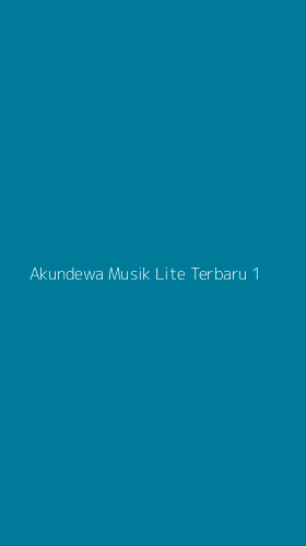 Tampilan Antarmuka Aplikasi Akundewa Musik Lite Terbaru - 1
