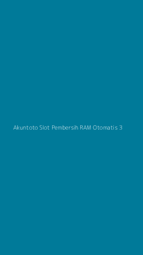 Tampilan Antarmuka Aplikasi Akuntoto Slot Pembersih Ram Otomatis - 3