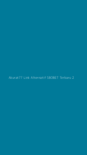 Tampilan Antarmuka Aplikasi Akurat77 Link Alternatif Sbobet Terbaru - 2